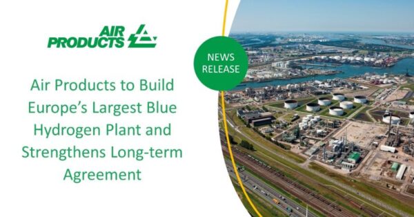 Air Products construirá la planta de hidrógeno azul más grande de Europa y reforzará el acuerdo a largo plazo